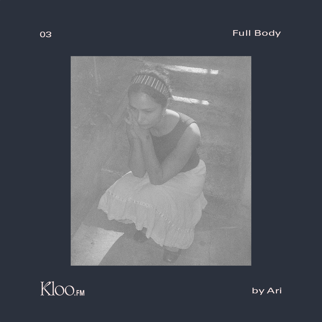Kloo.FM 03: Full Body by Ari